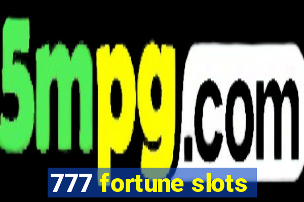 777 fortune slots